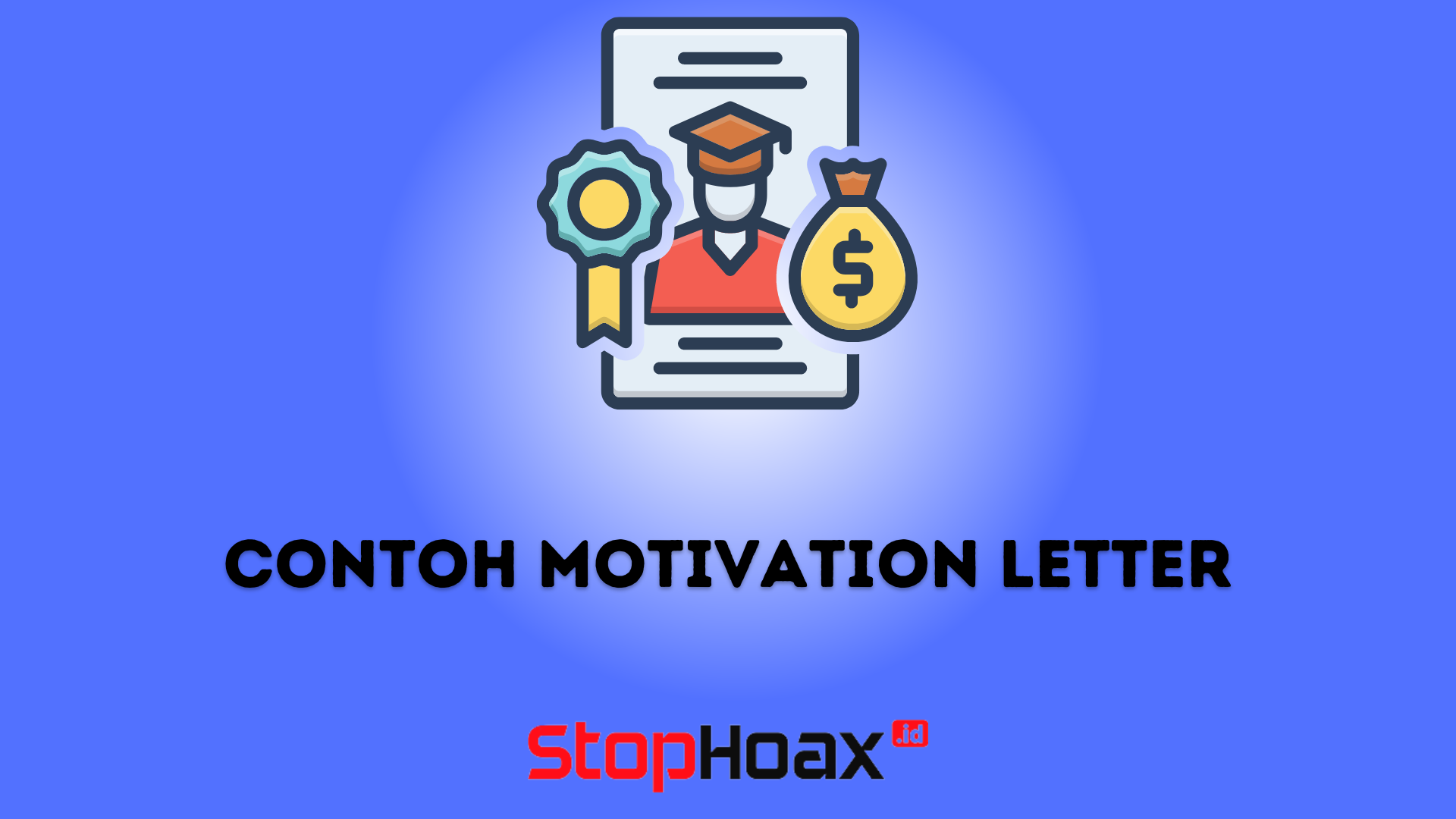 Inilah Contoh Motivation Letter Beasiswa di Perguruan Tinggi