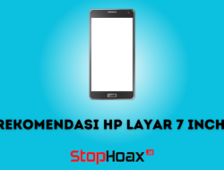 HP Layar 7 Inch dengan Performa Terbaik
