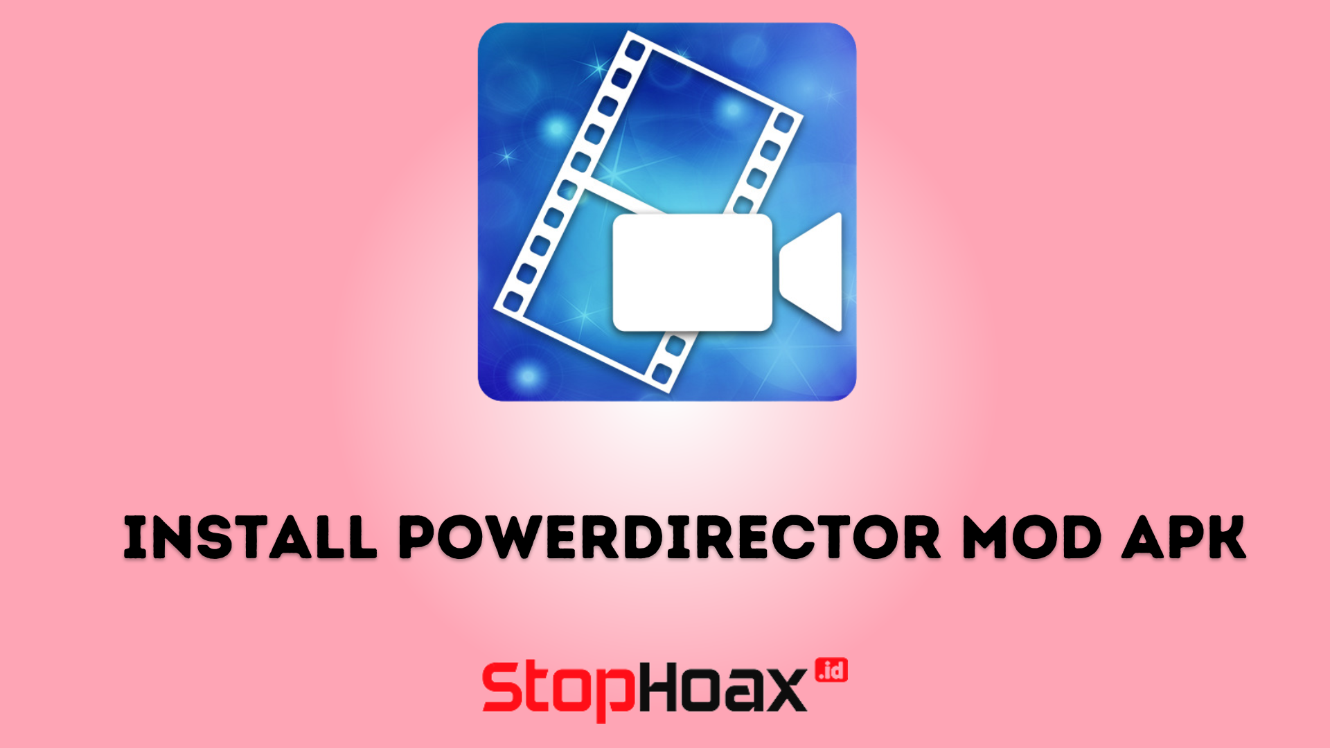 Cara Install PowerDirector Mod Apk Tanpa Watermark