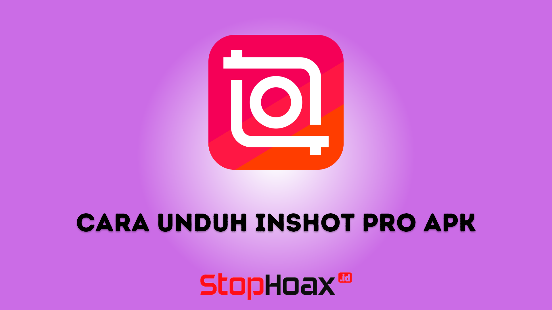 Cara Unduh Inshot Pro APK Versi Terbaru dan Gratis