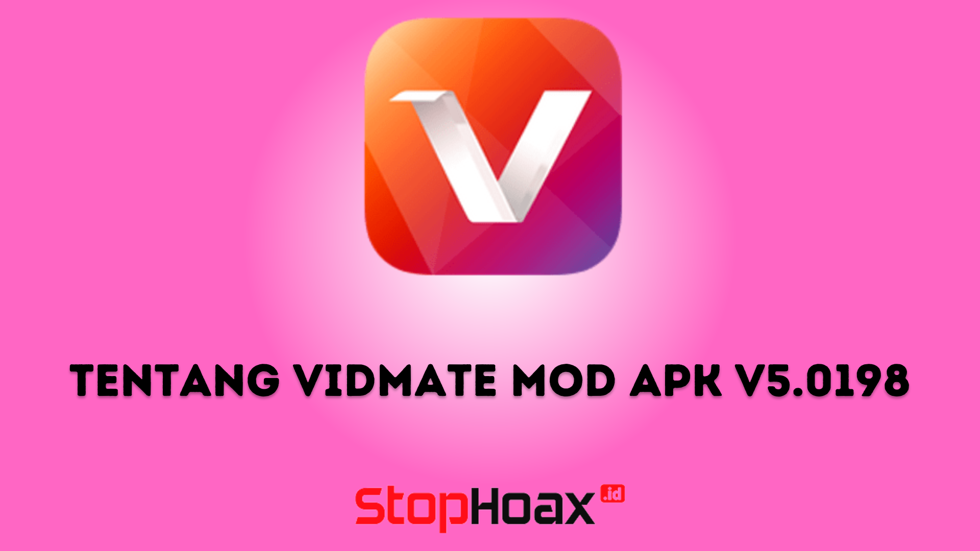 Pengertian Tentang Vidmate Mod APK v5.0198 di Android Panduan Secara Lengkap