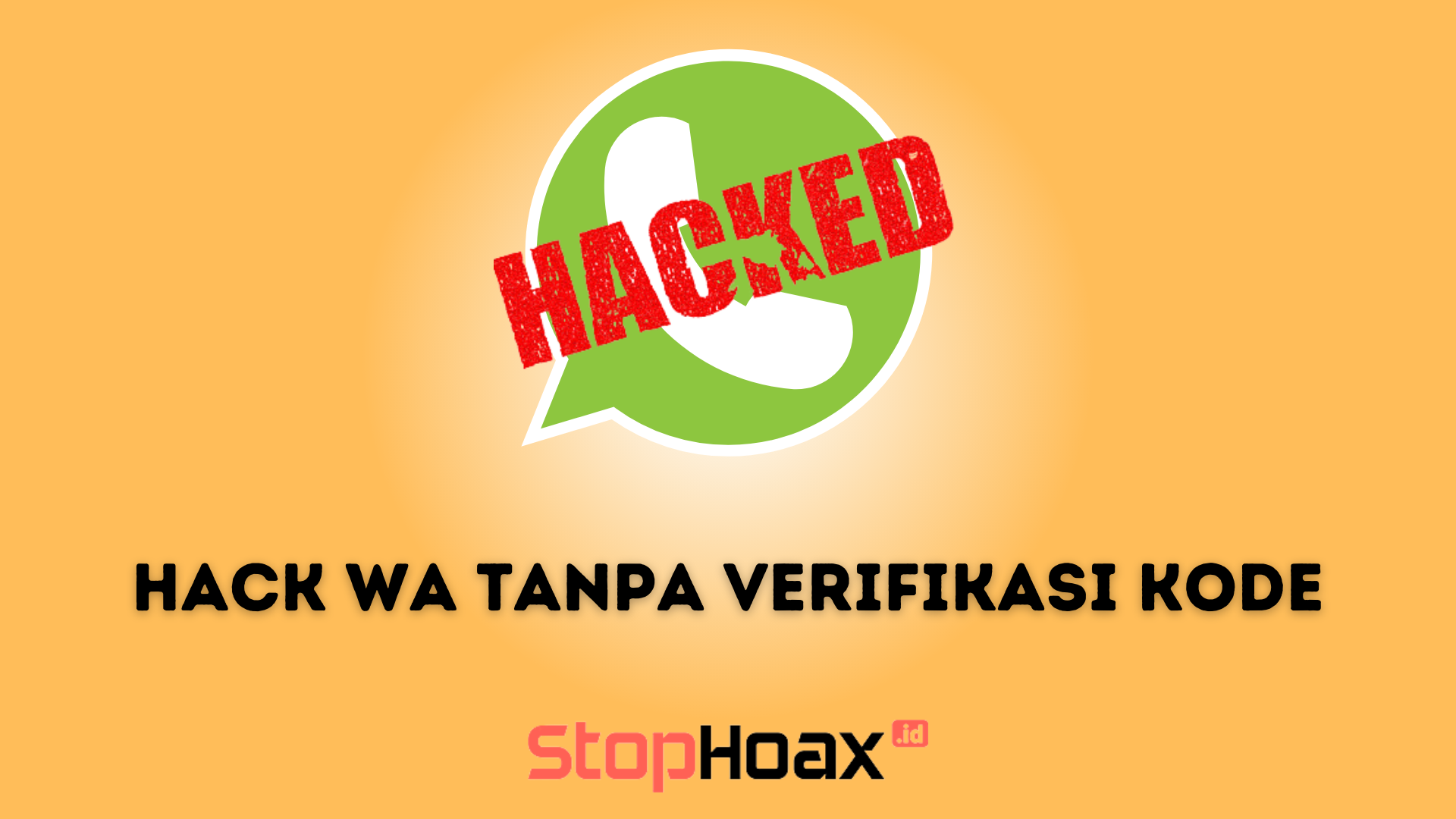 Cara Mudah Hack WA Tanpa Verifikasi Kode Paling Ampuh di Android