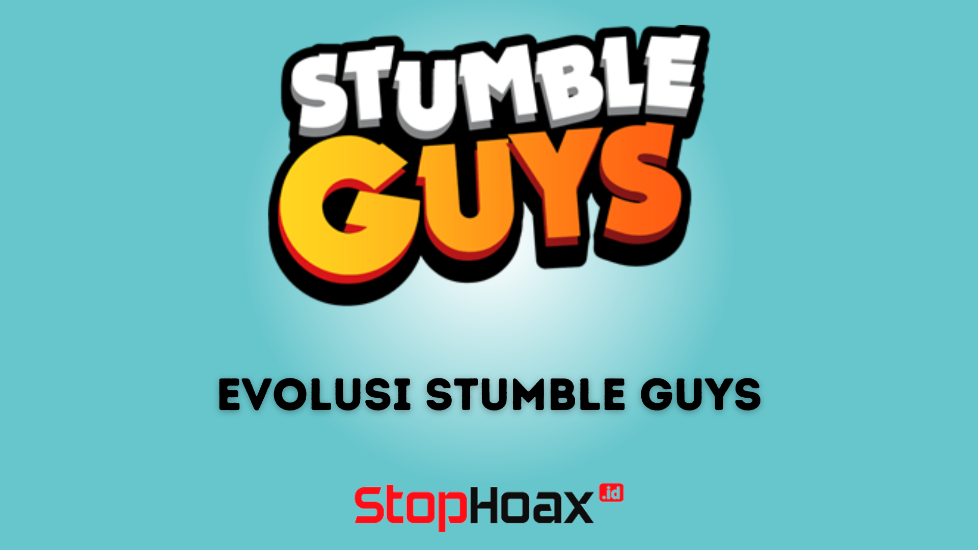 Evolusi Stumble Guys Dari Konsep hingga Favorit Kultus