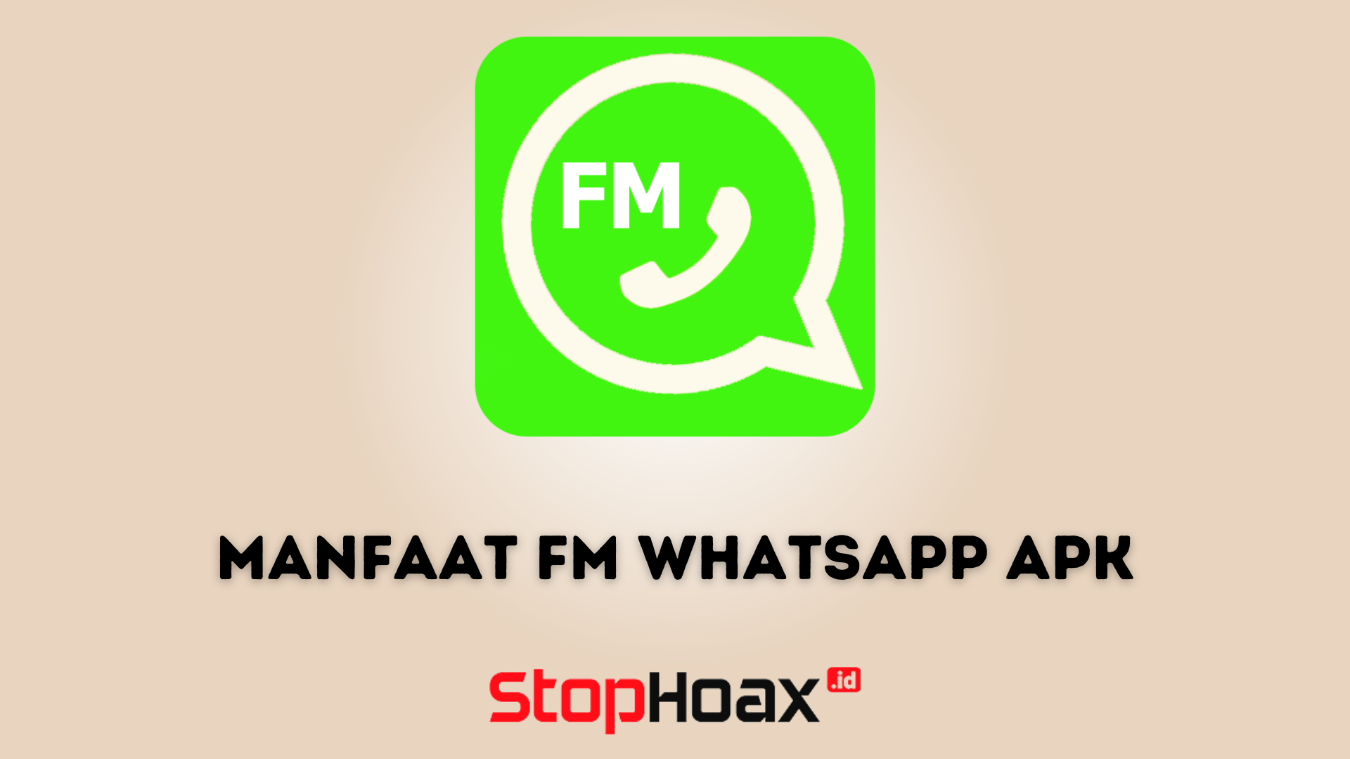 Menjelajahi Manfaat FM WhatsApp APK untuk Pengguna Android