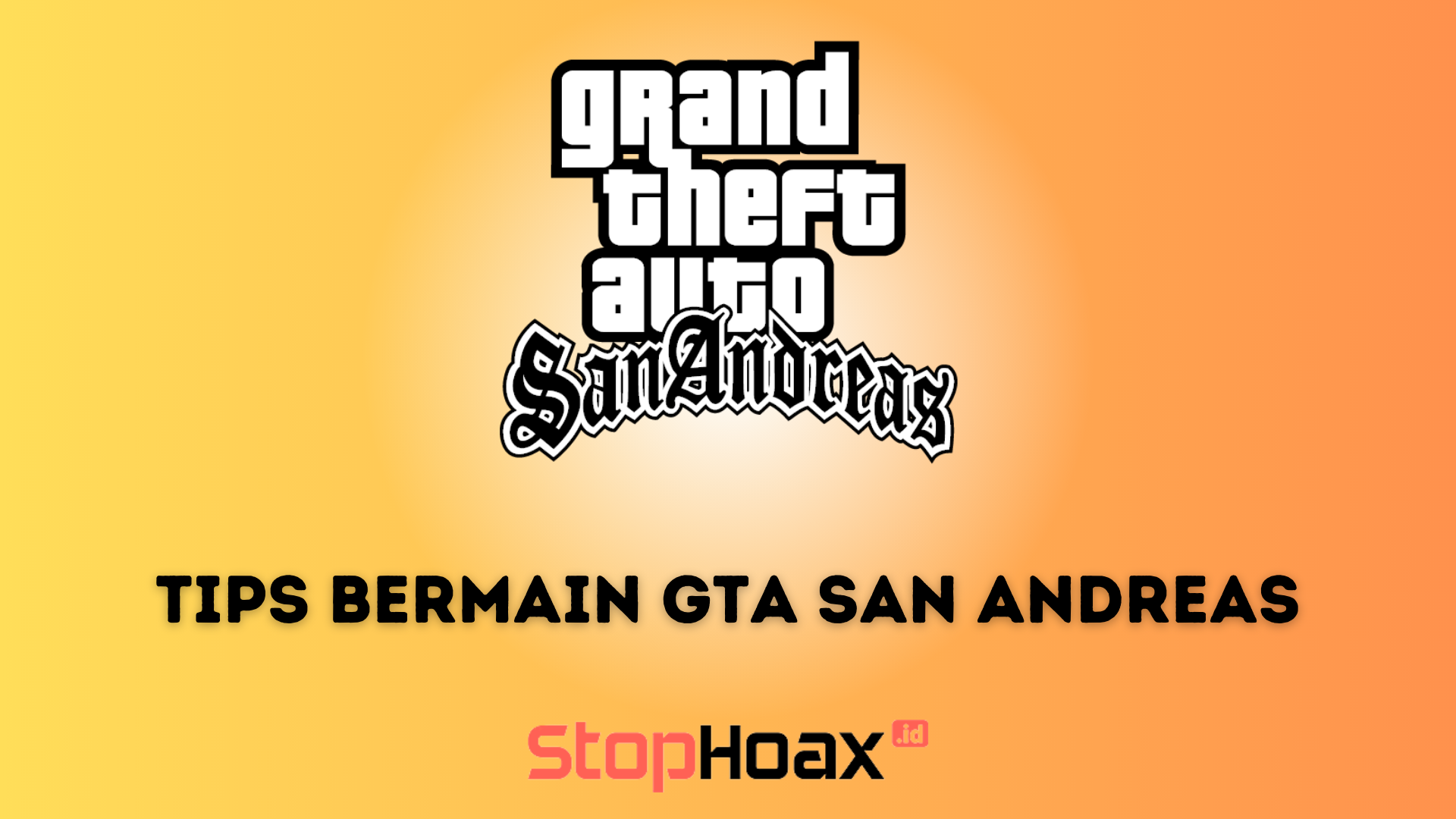 Tips Bermain GTA San Andreas untuk pemula di PC