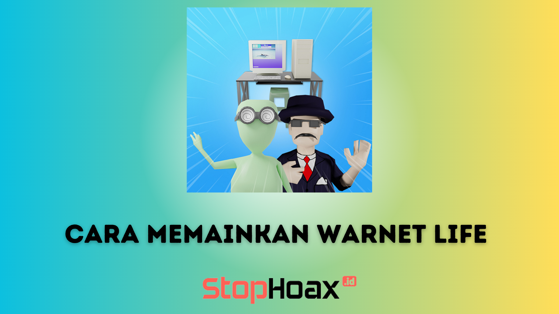 Cara Memainkan Warnet Life untuk Pemula di Android dan iOS