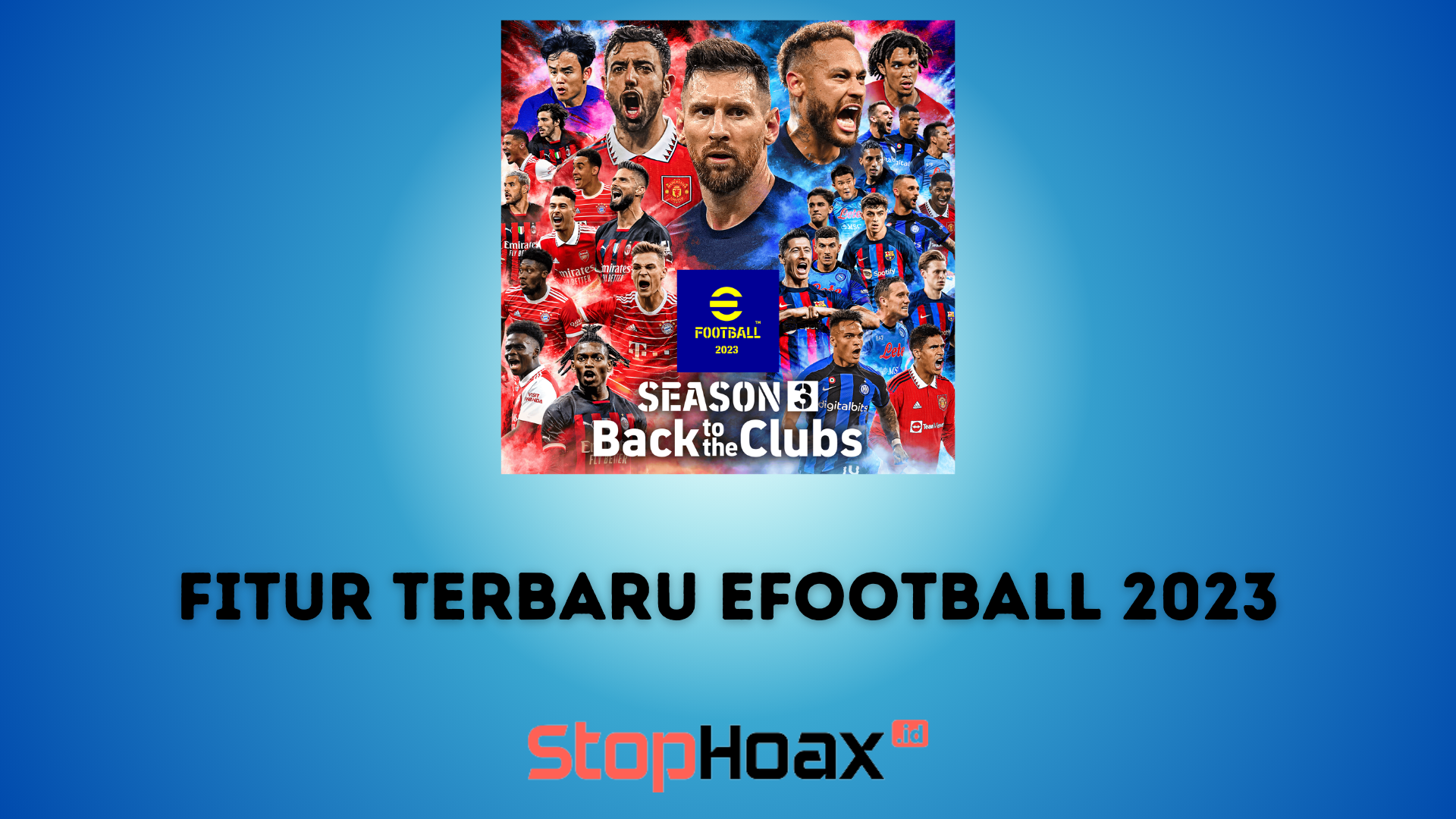 Fitur Terbaru eFootball 2023 Setelah di Update yang Wajib Kamu Coba