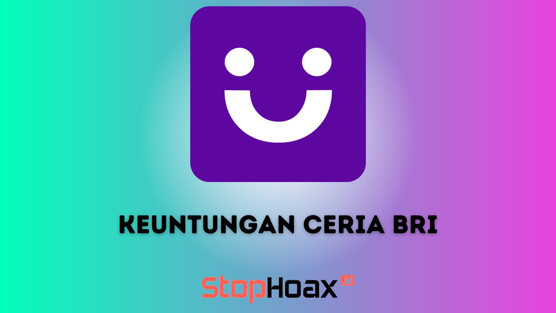 Keuntungan Ceria BRI Pinjaman Online yang Perlu Diketahui!