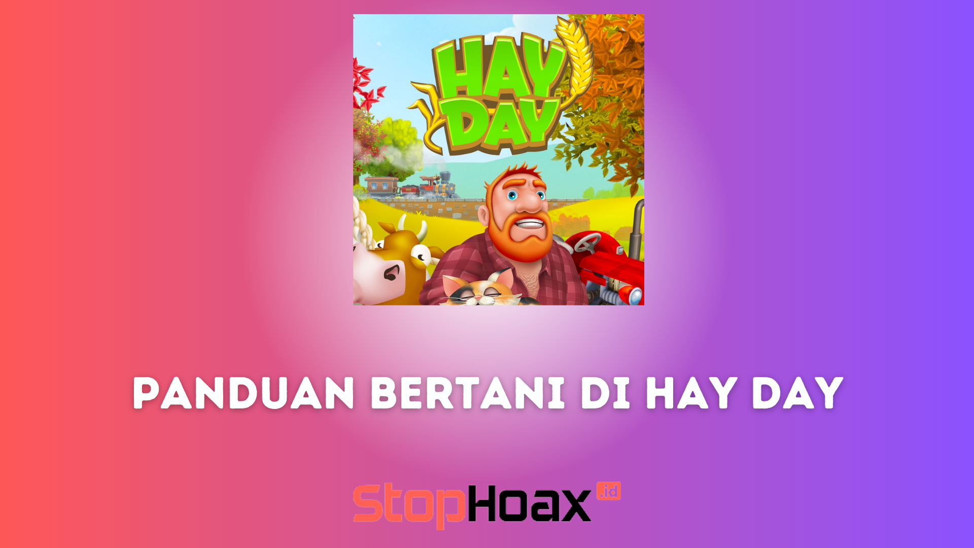 Panduan Bertani di Hay Day Agar Cepat Naik Level di Android dan iOS