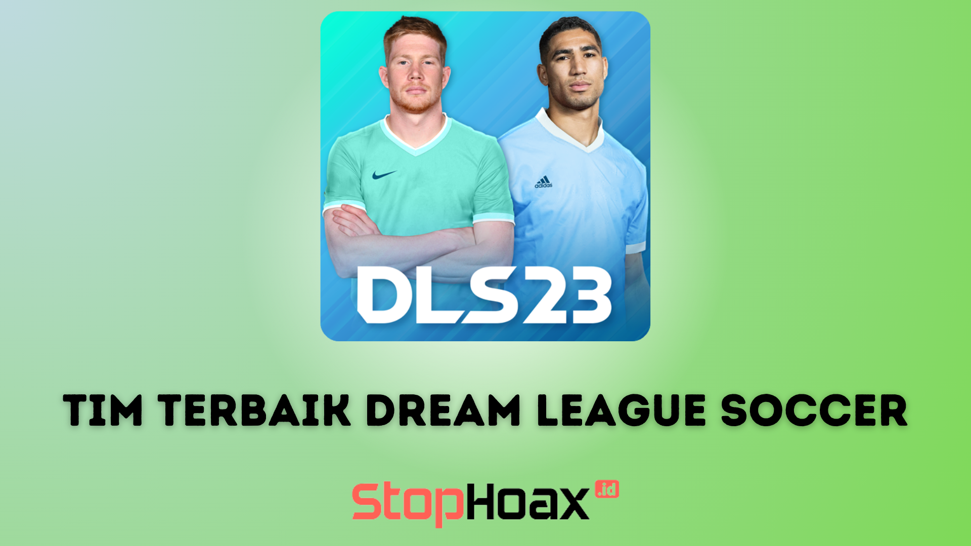 Pemain dan Tim Terbaik Dream League Soccer 2023 DLS 23 di Android