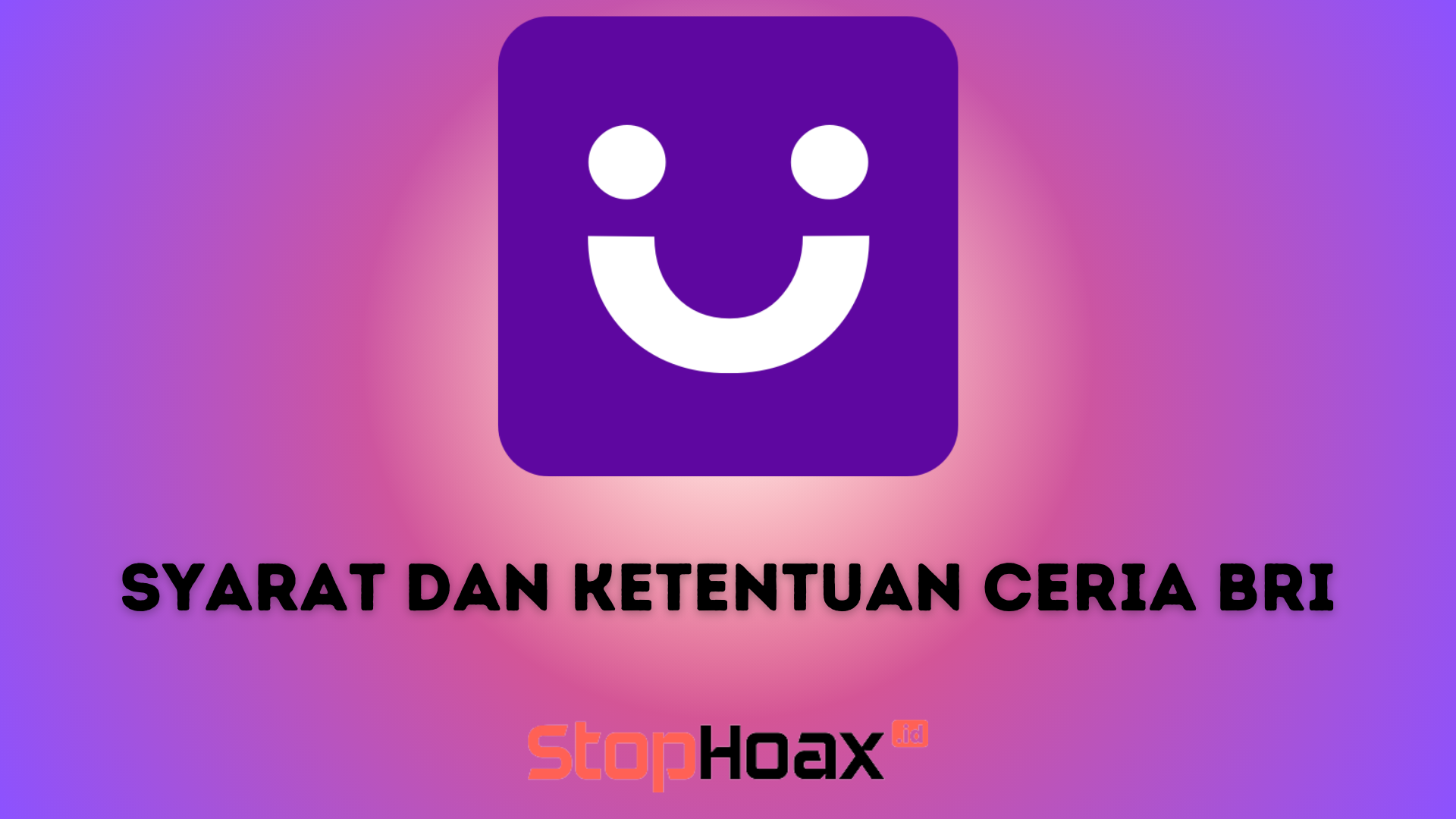 Syarat dan Ketentuan Ceria BRI Apk Pinjaman Online Agar Tidak di Tolak