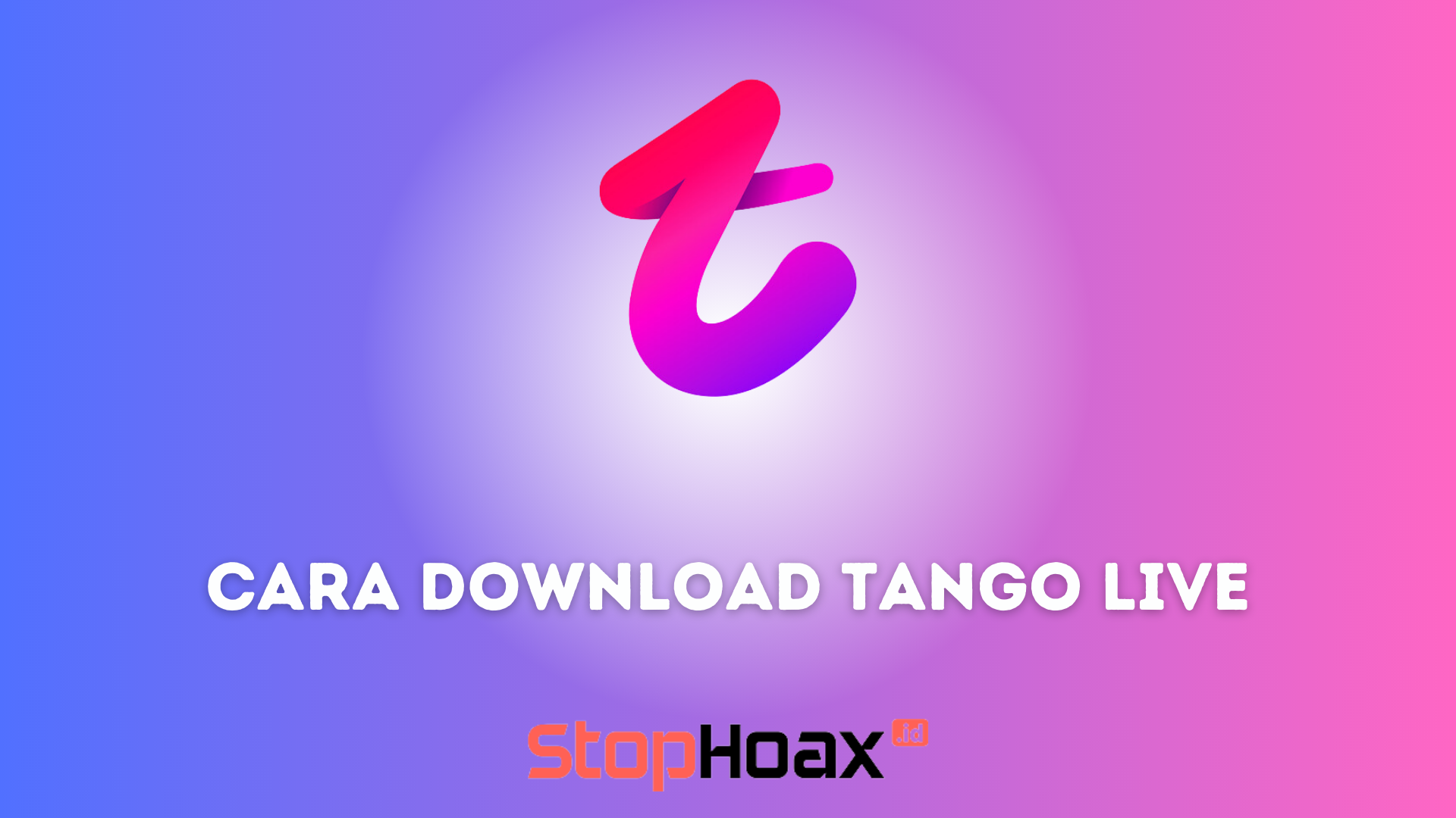 Cara Download Tango Live di Android dan iOS