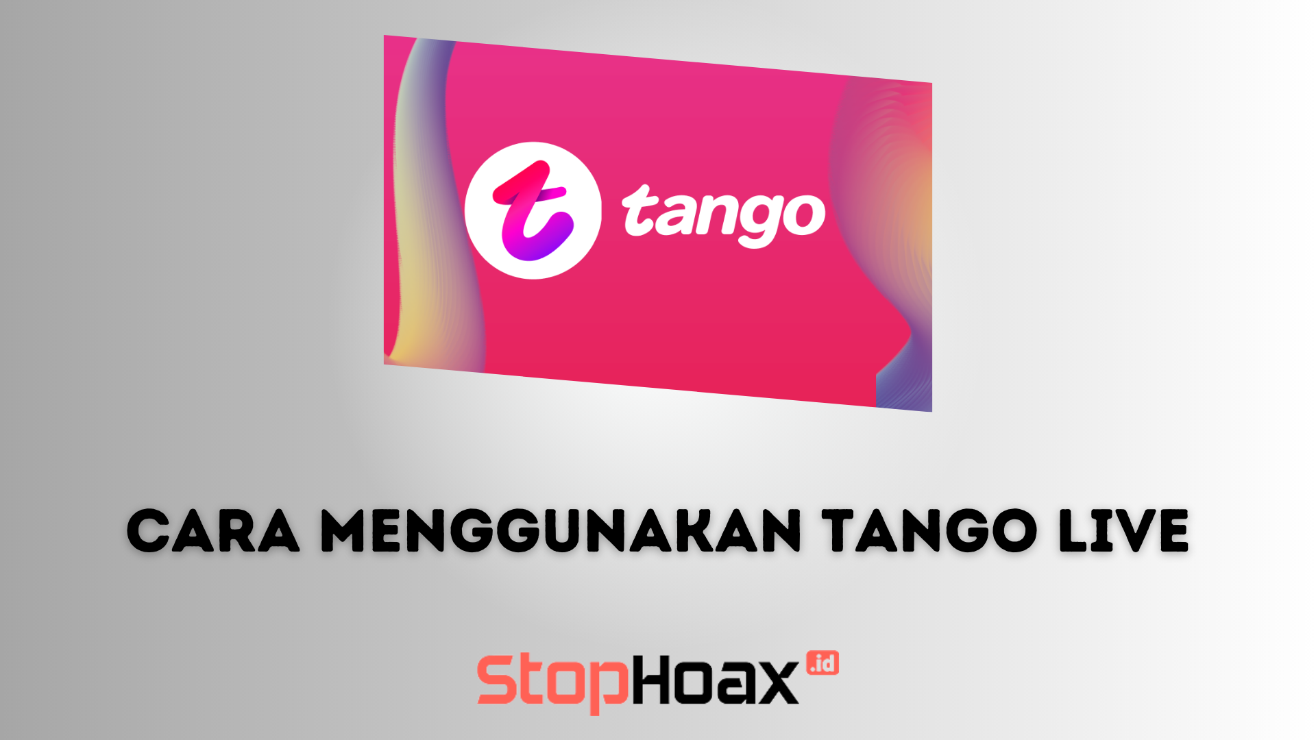 Cara Menggunakan Tango Live yang Akan Membuat Kamu Jadi Bintang Streaming