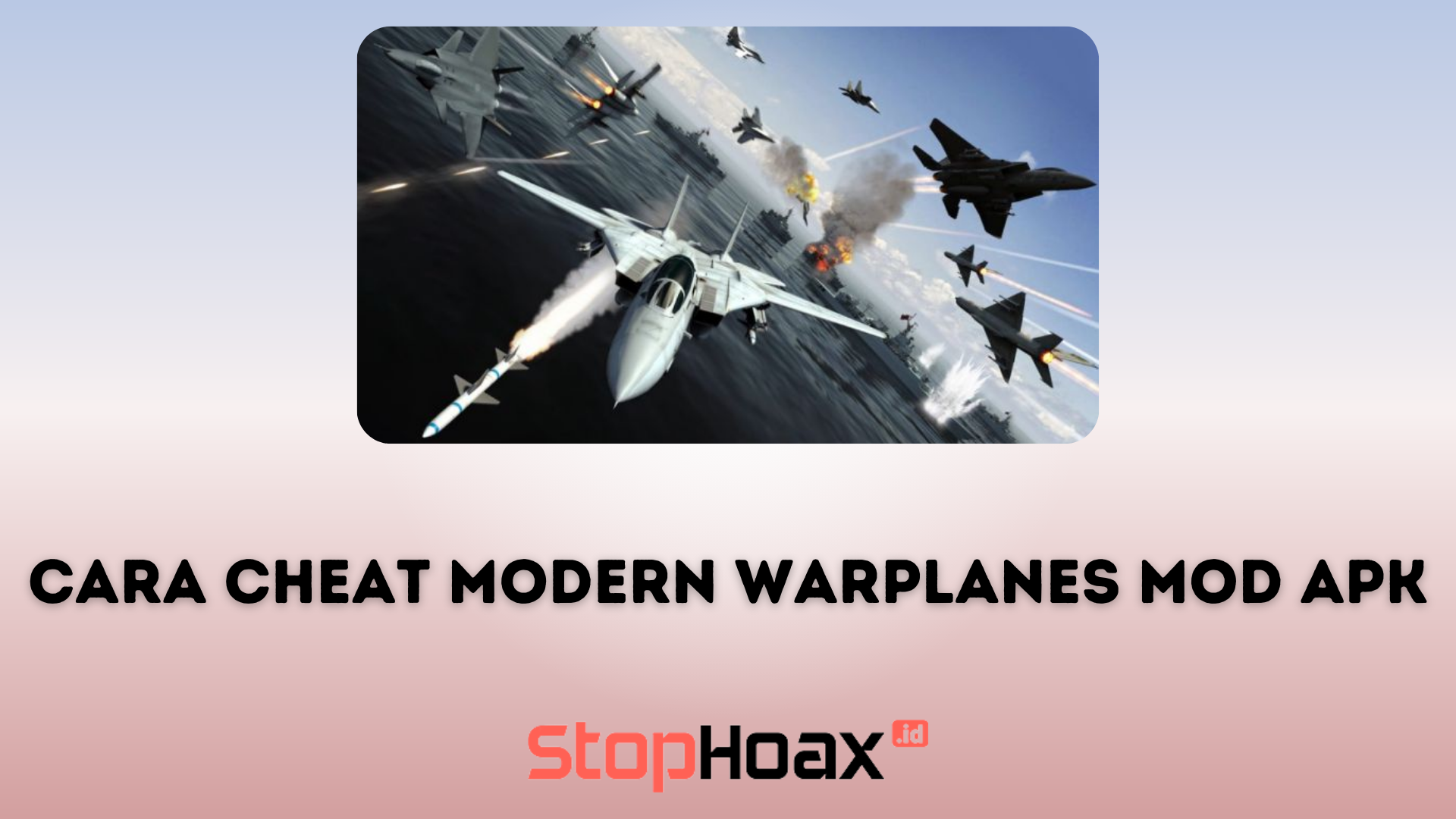 Ini Cara Cheat Modern Warplanes Mod APK yang Akan Membuat Kamu Tidak Terkalahkan