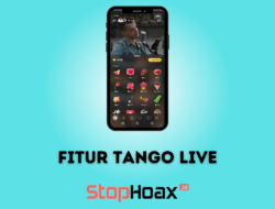 Inilah Fitur Tango Live yang Bakal Membuatmu Ketagihan Siaran Langsung